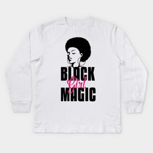 Black Girl Magic | Strong Black Woman Kids Long Sleeve T-Shirt